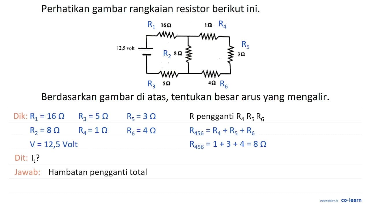 Perhatikan gambar rangkaian resistor berikut ini.