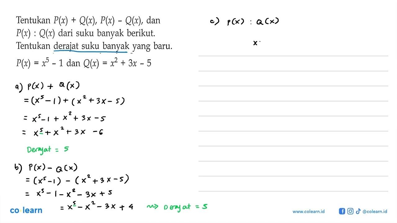 Tentukan P(x)+Q(x), P(x)-Q(x), dan P(x):Q(x) dari suku