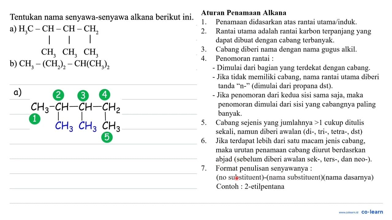 Tentukan nama senyawa-senyawa alkana berikut ini. a) H3C CH