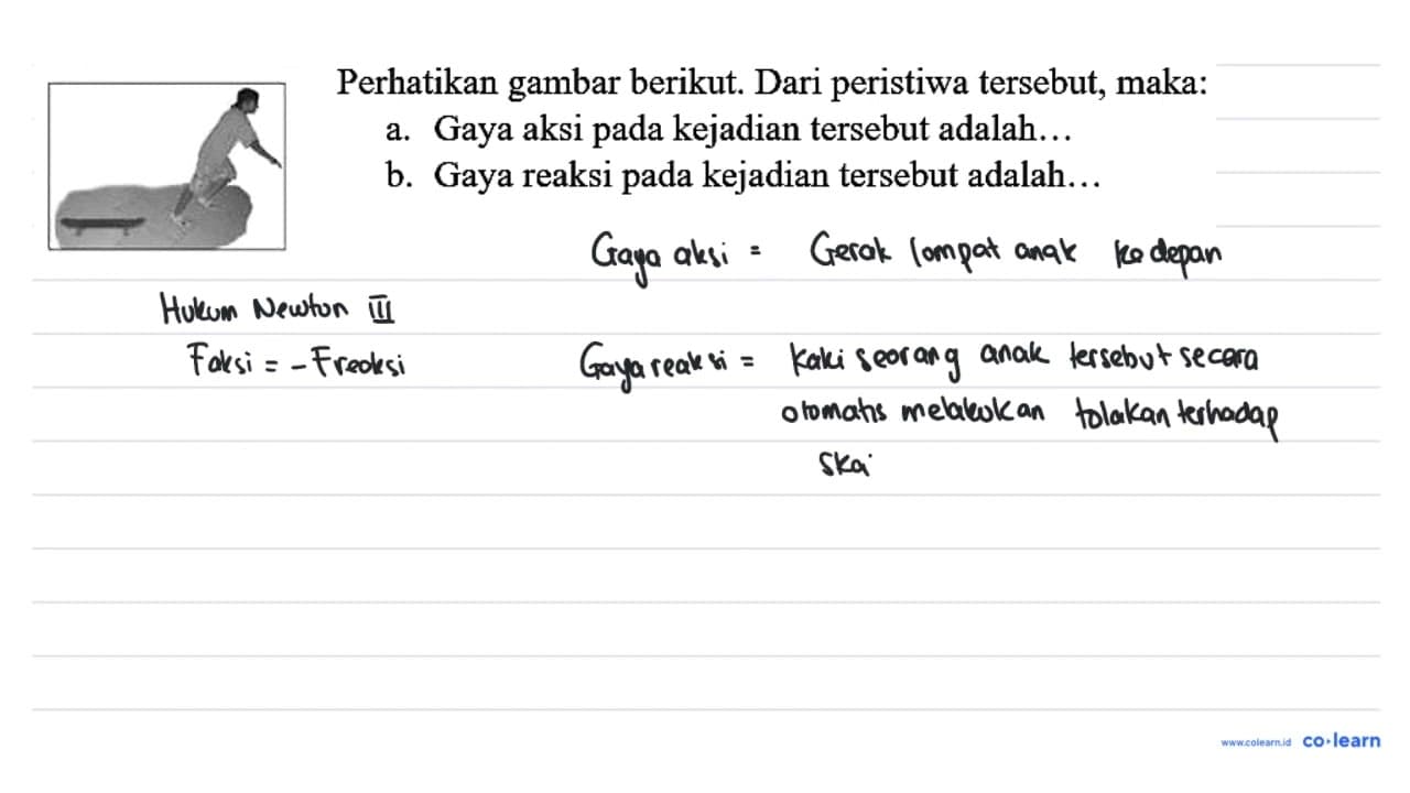 Perhatikan gambar berikut. Dari peristiwa tersebut, maka: