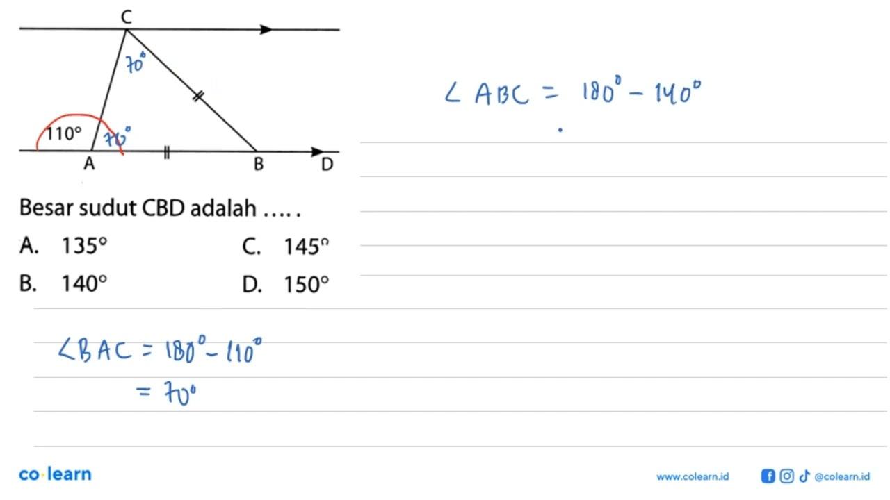 Besar sudut CBD adalah..... sudut A=110A. 135 B. 140 C.