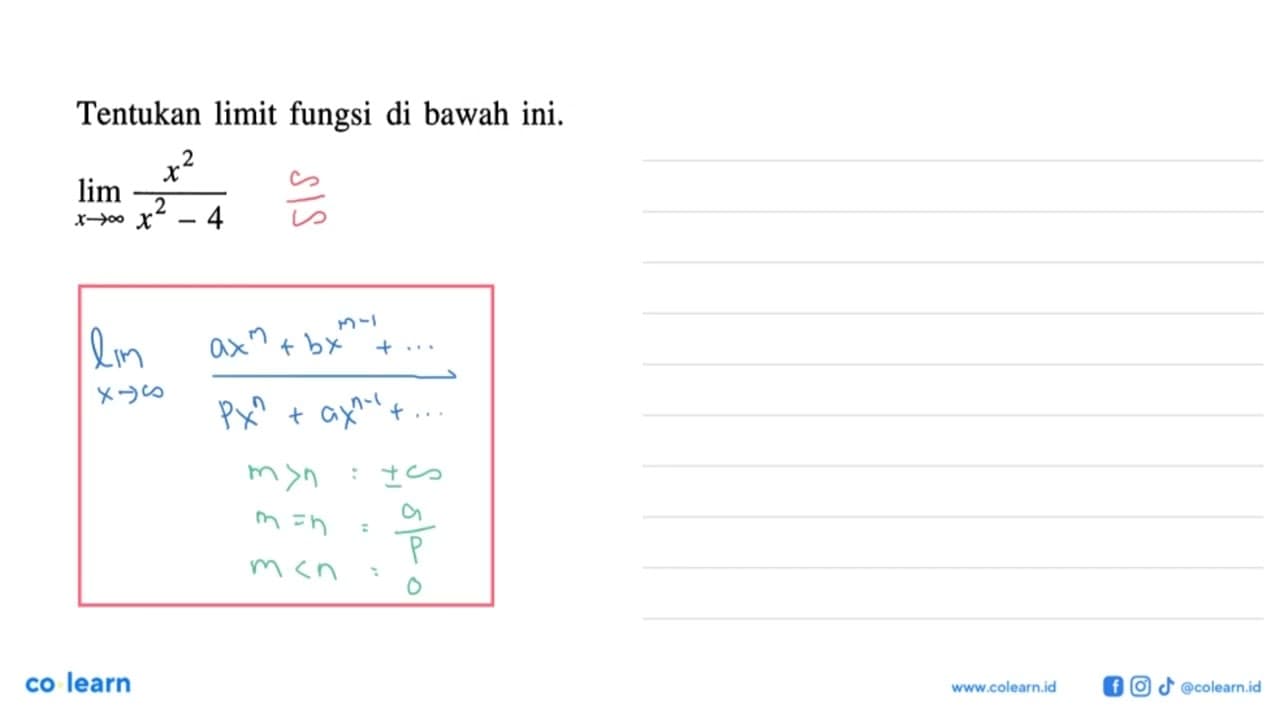 Tentukan limit fungsi di bawah ini.lim x->tak hingga