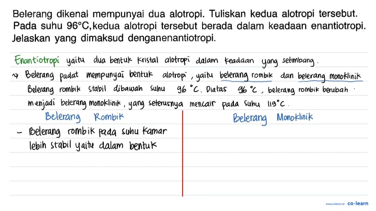 Belerang dikenal mempunyai dua alotropi. Tuliskan kedua