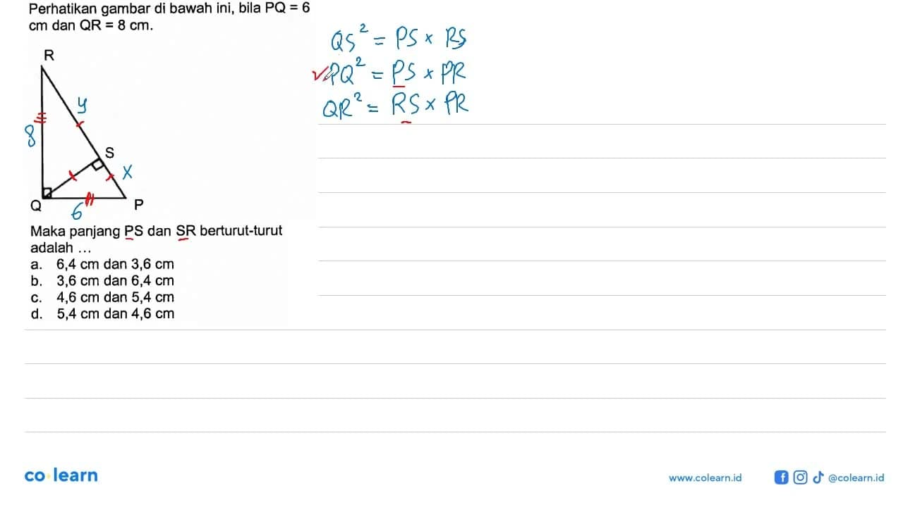 Perhatikan gambar di bawah ini, bila PQ=6 cm dan QR=8 cm. R
