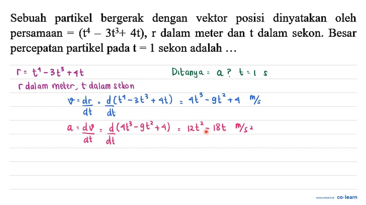 Sebuah partikel bergerak dengan vektor posisi dinyatakan