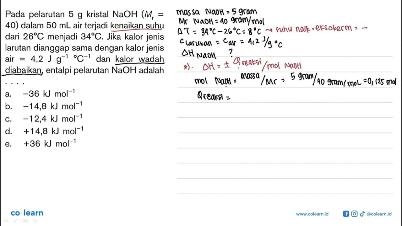 Pada pelarutan 5 g kristal NaOH (Mr = 40) dalam 50 mL air