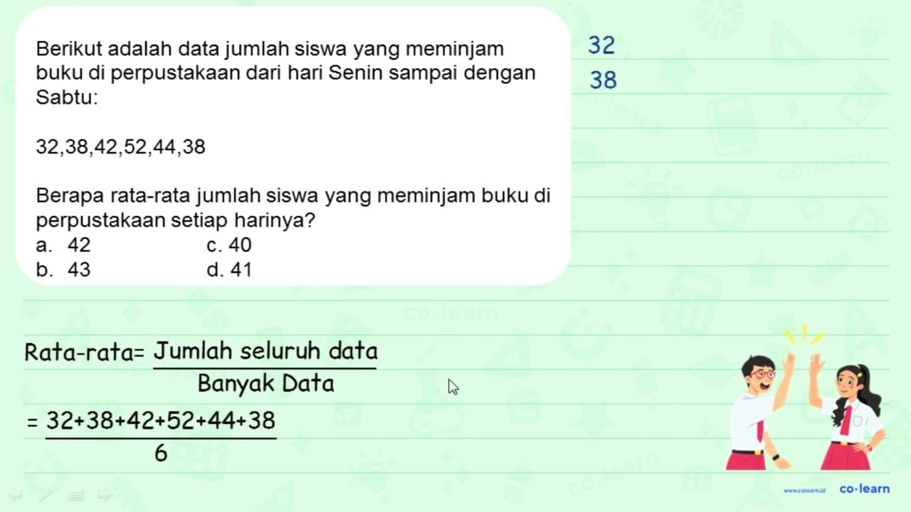 Berikut adalah data jumlah siswa yang meminjam buku di