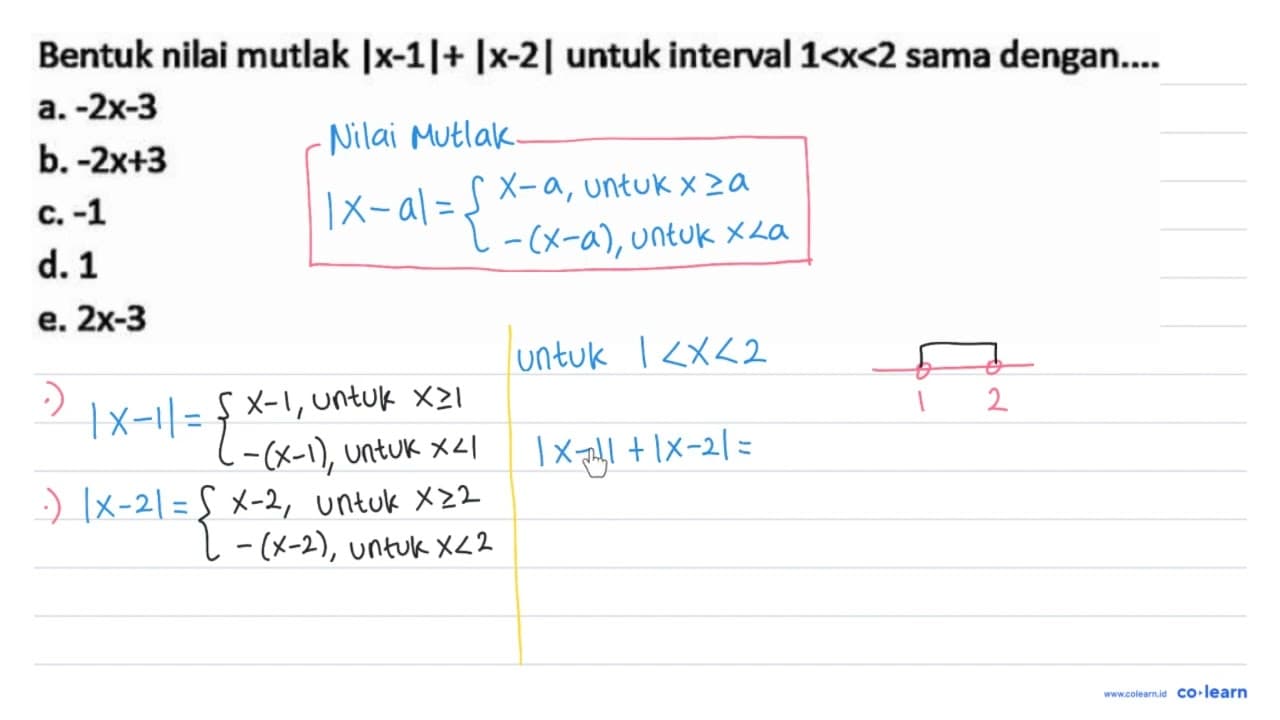 Bentuk nilai mutlak |x-1|+|x-2| untuk interval 1<x<2 sama