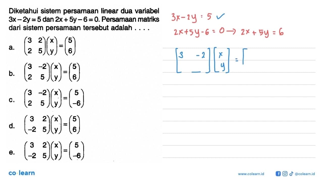 Diketahui sistem persamaan linear dua variabel 3x -2y=5 dan