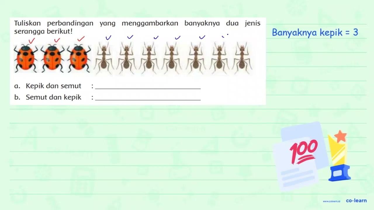 Tuliskan perbandingan yang menggambarkan banyaknya dua