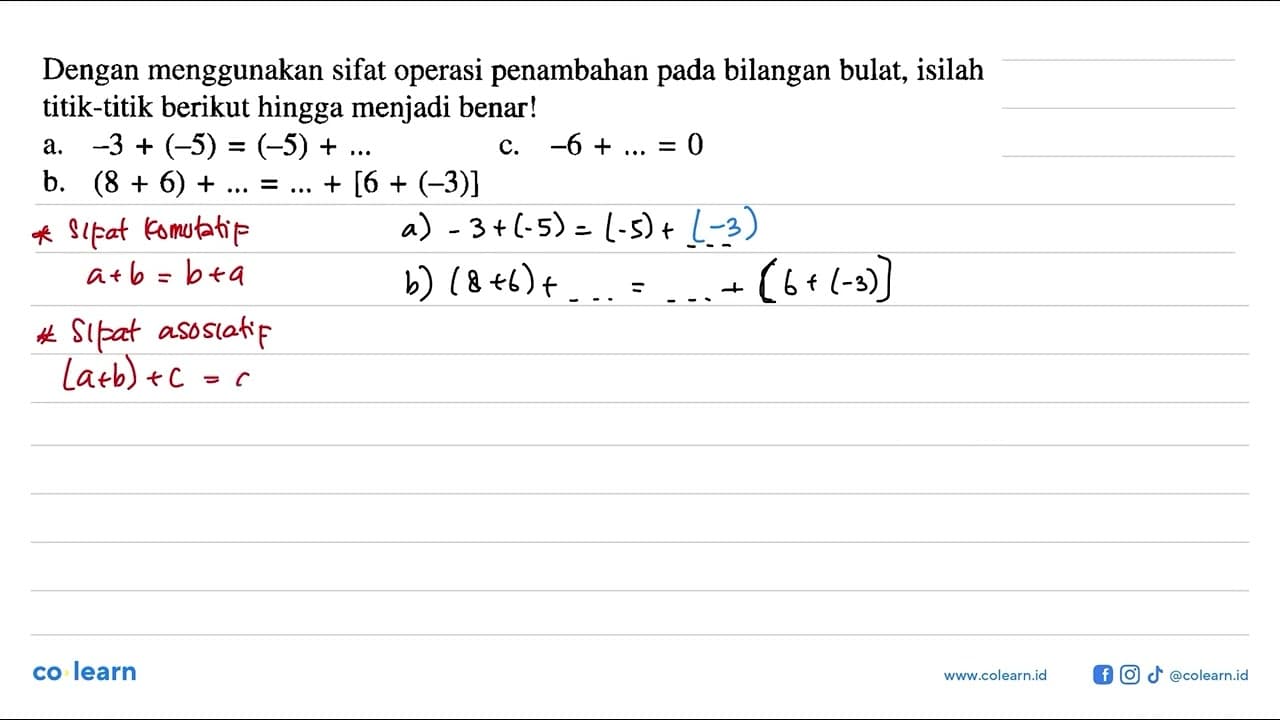 Dengan menggunakan sifat operasi penambahan pada bilangan