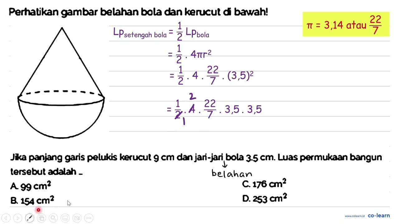 Perhatikan gambar belahan bola dan kerucut di bawah! Jka