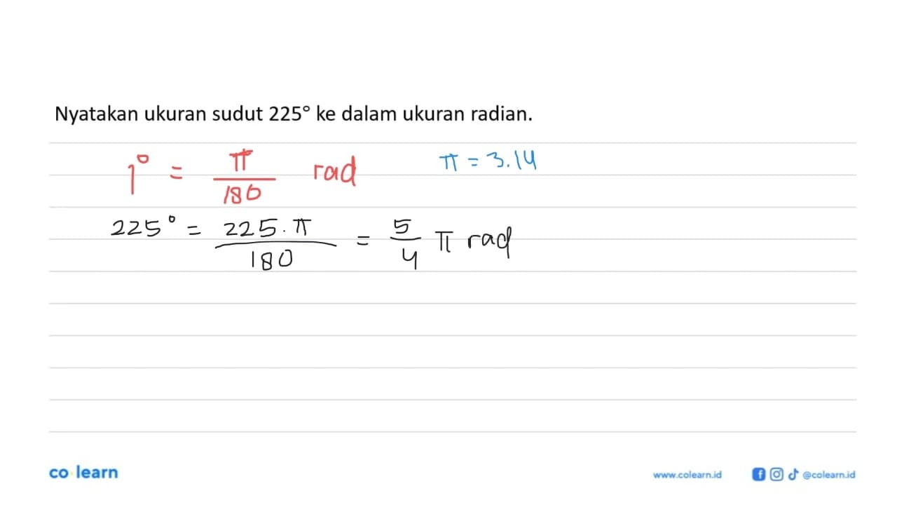 Nyatakan ukuran sudut 225 ke dalam ukuran radian.