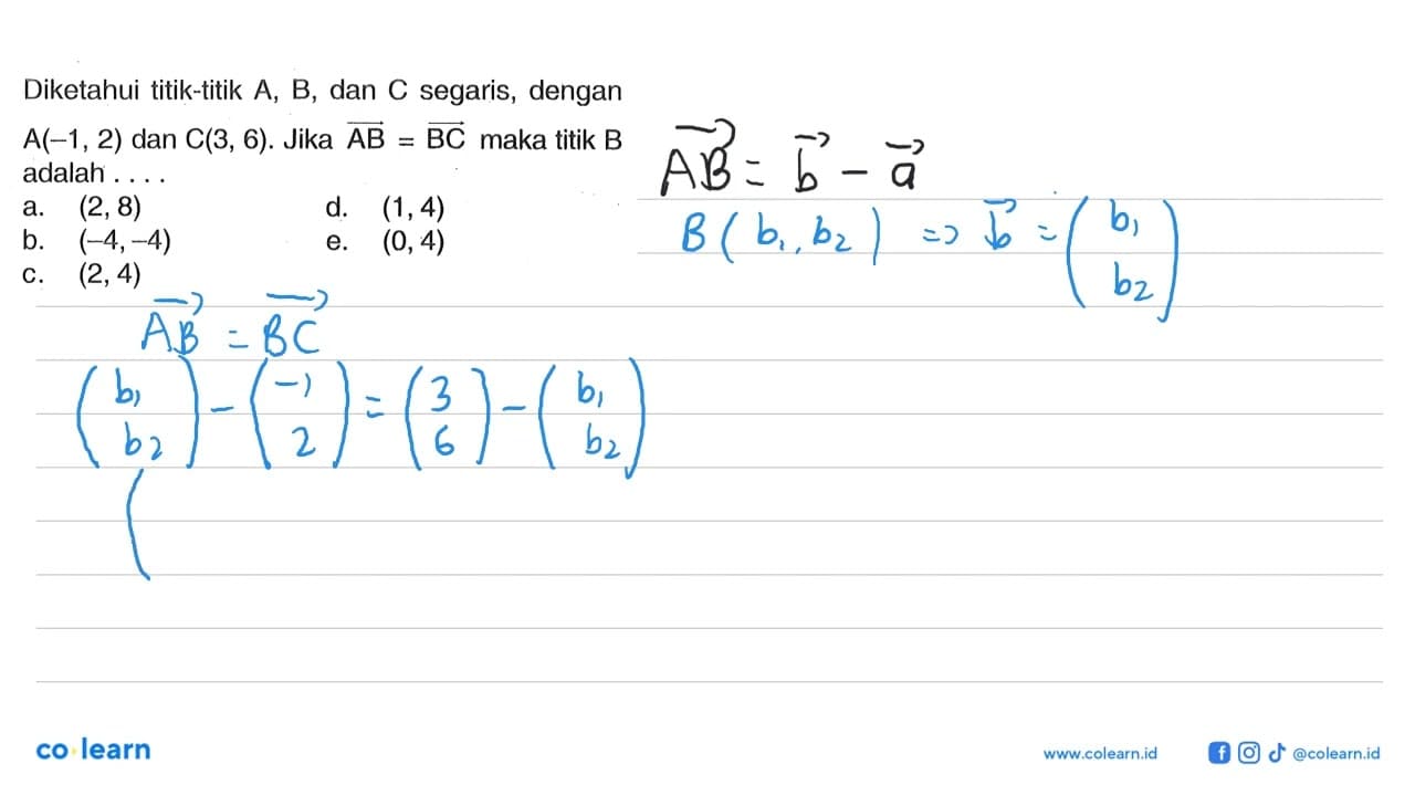 Diketahui titik-titik A, B, dan C segaris, dengan A(-1,2)