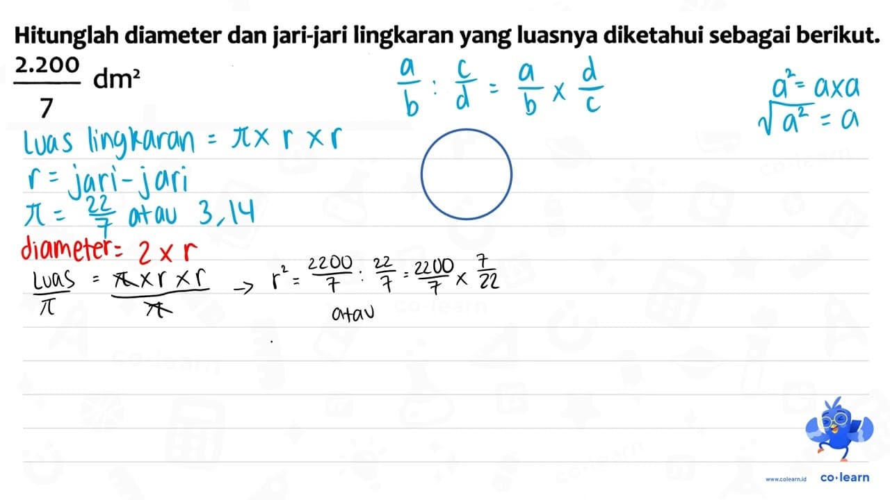 Hitunglah diameter dan jari-jari lingkaran yang luasnya