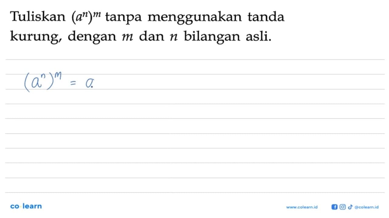 Tuliskan (a^n)^m tanpa menggunakan tanda kurung, dengan m