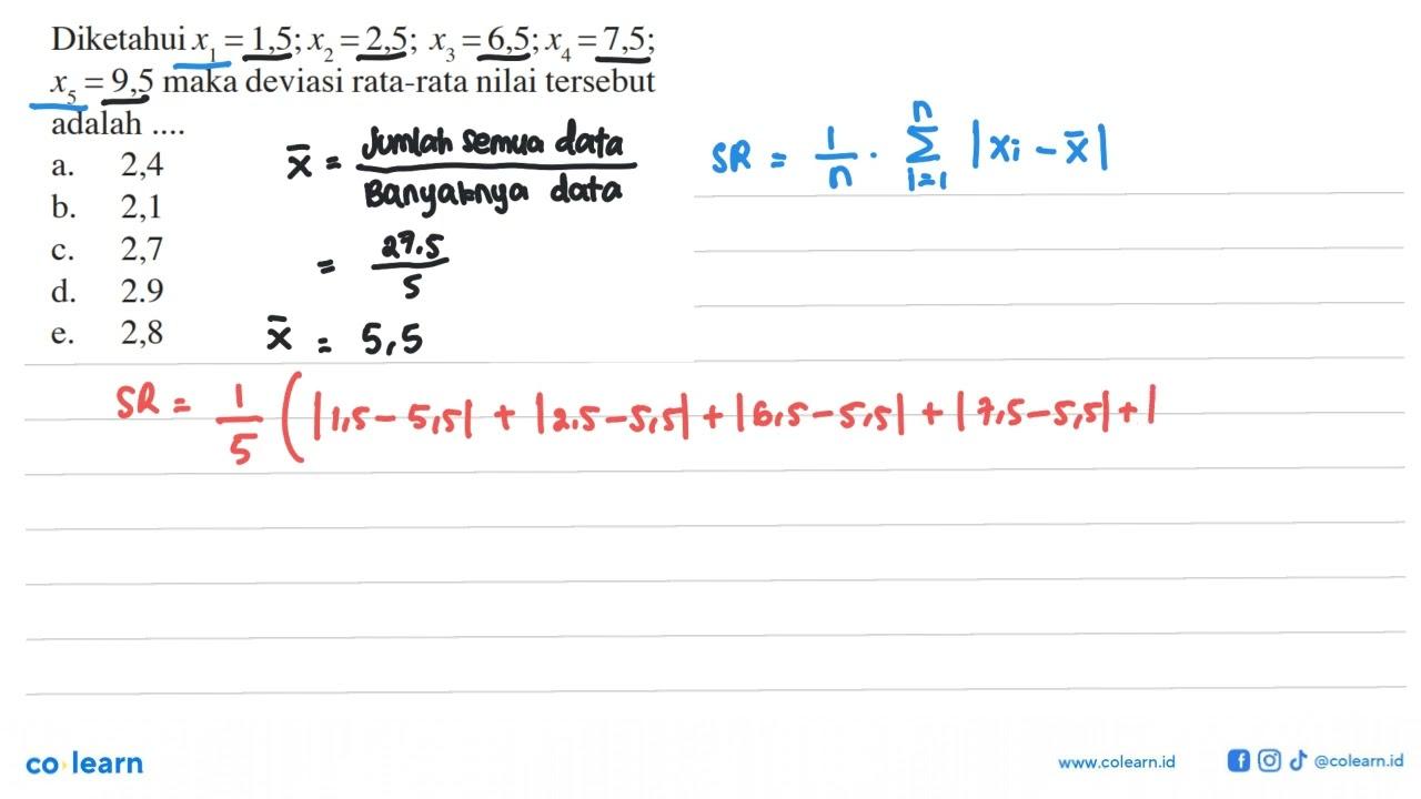 Diketahui x1=1,5; x2=2,5; x3=6,5; x4=7,5; x5=9,5 maka