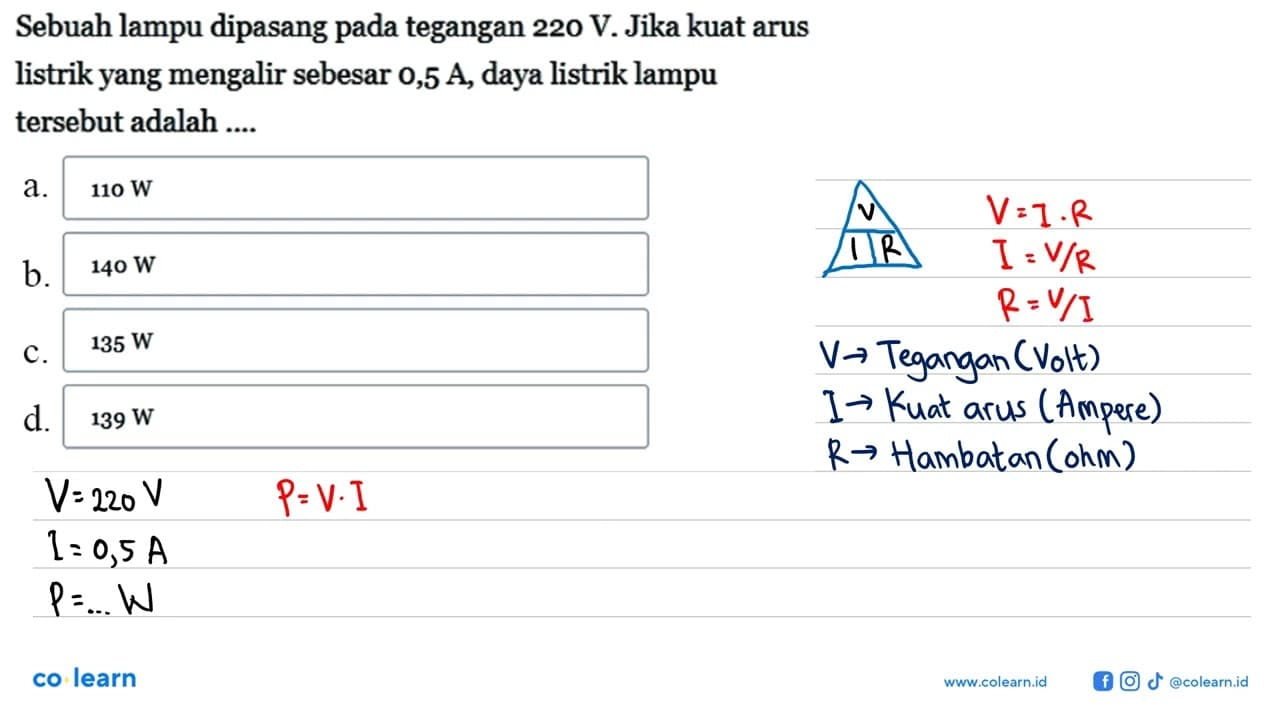 Sebuah lampu dipasang tegangan 220 V. Jika kuat arus