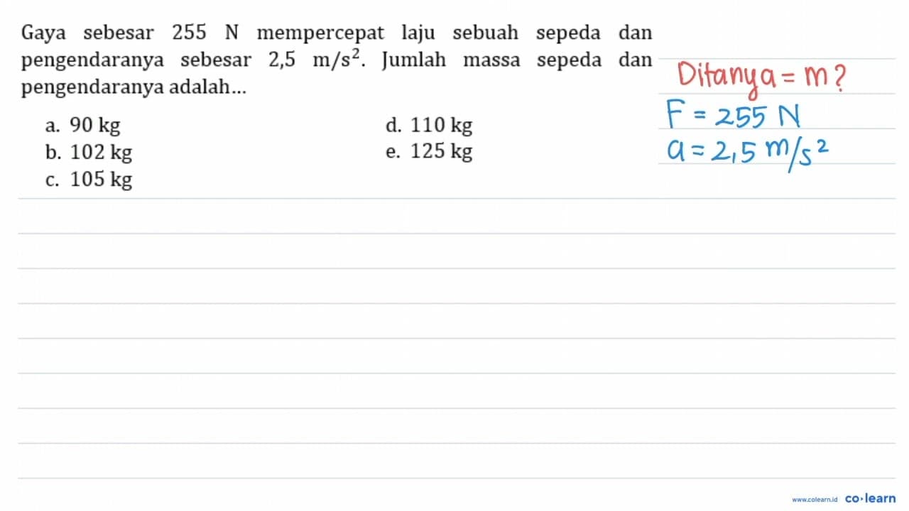 Gaya sebesar 255 N mempercepat laju sebuah sepeda dan