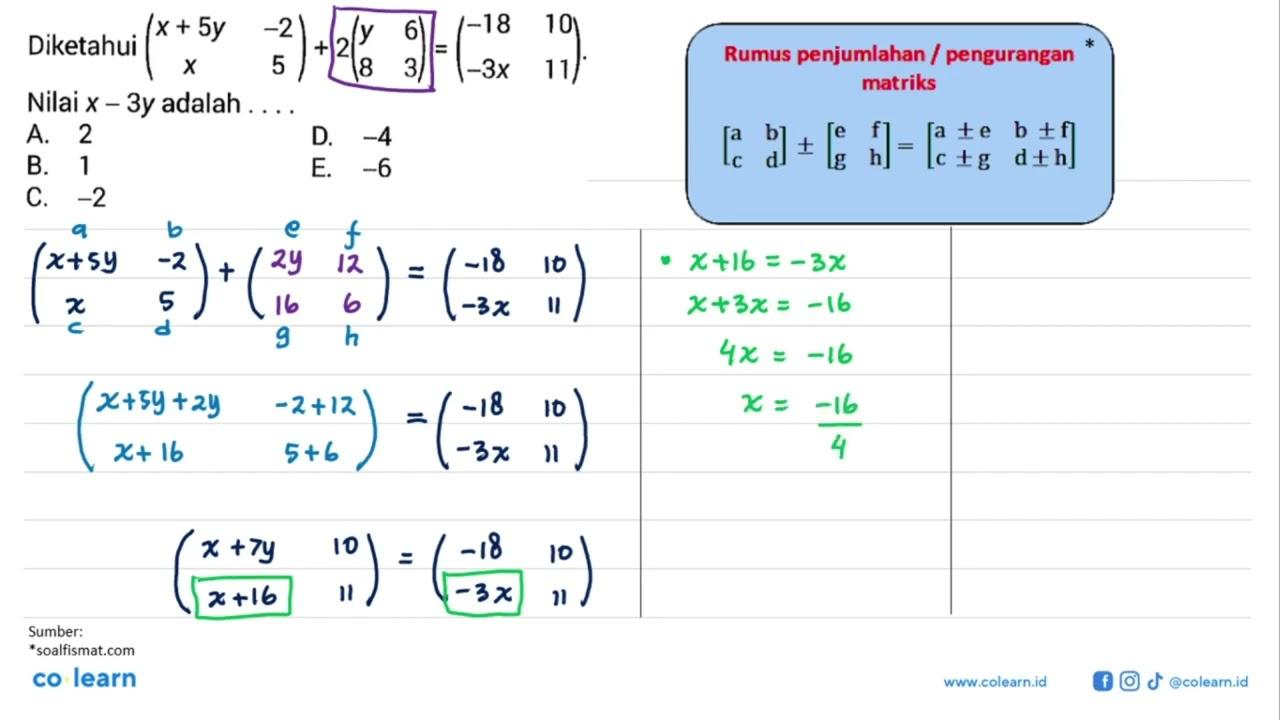 Diketahui (x+5y -2 x 5)+ 2(y 6 8 3)=(-18 10 -3x 11). Nilai