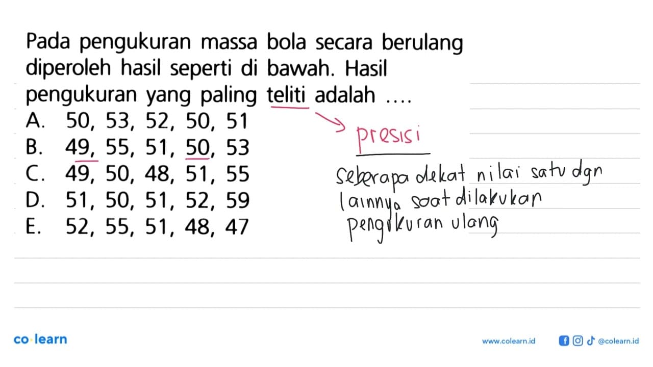 Pada pengukuran massa bola secara berulang diperoleh hasil