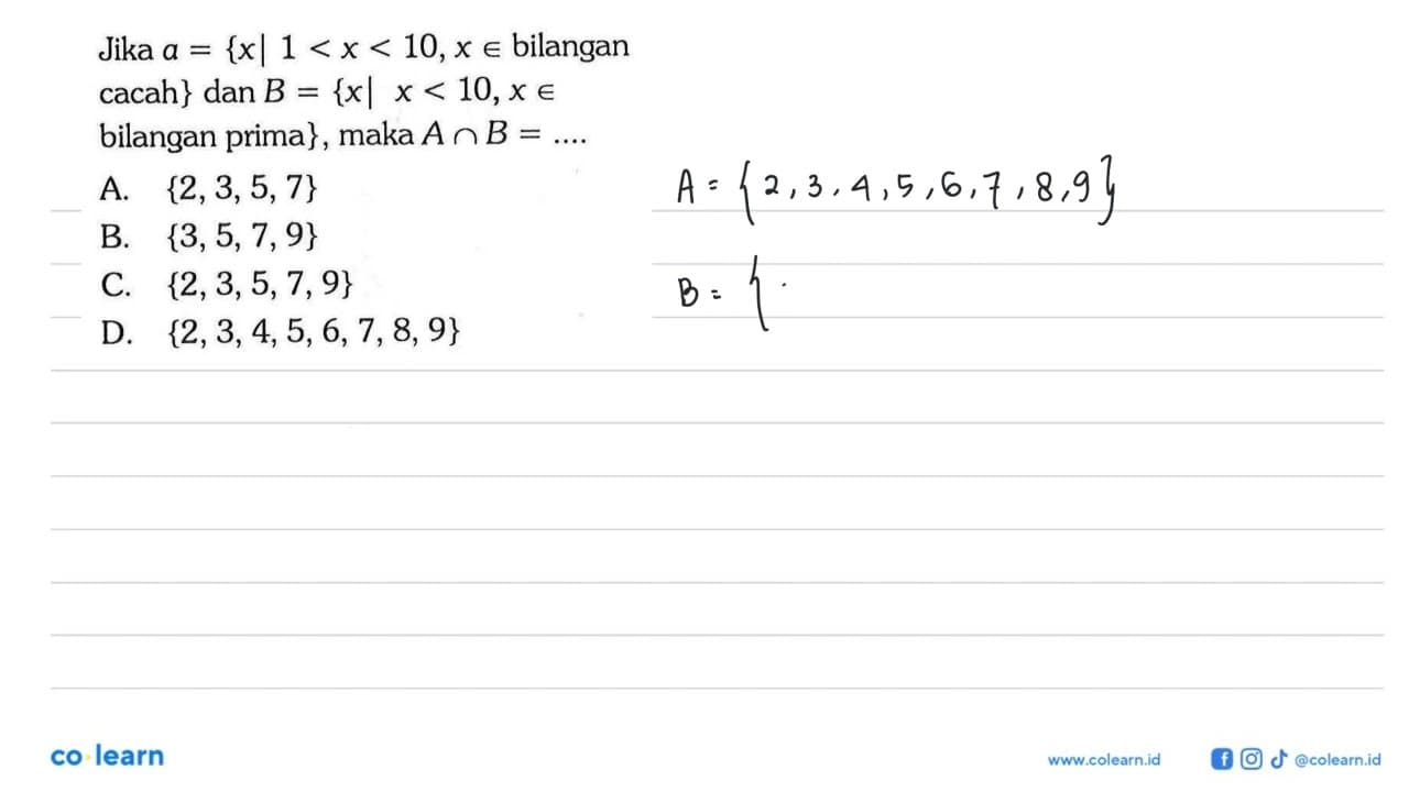 Jika a = {x l 1 < x < 10,x e bilangan cacah} dan B = {x l x