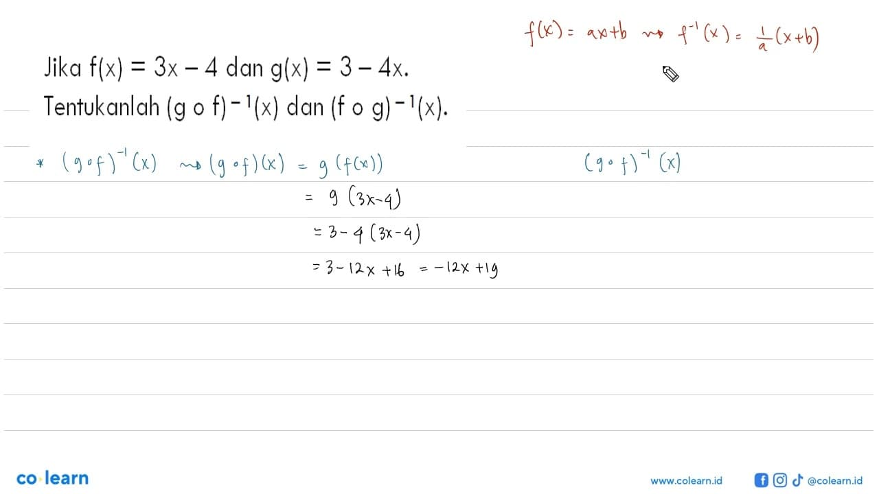Jika f(x)=3x-4 dan g(x)=3-4x. Tentukanlah (gof)^-1(x) dan