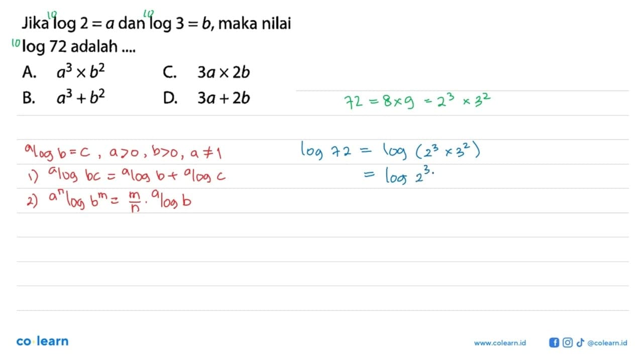 Jika log 2=a dan log 3=b, maka nilai log 72 adalah ....