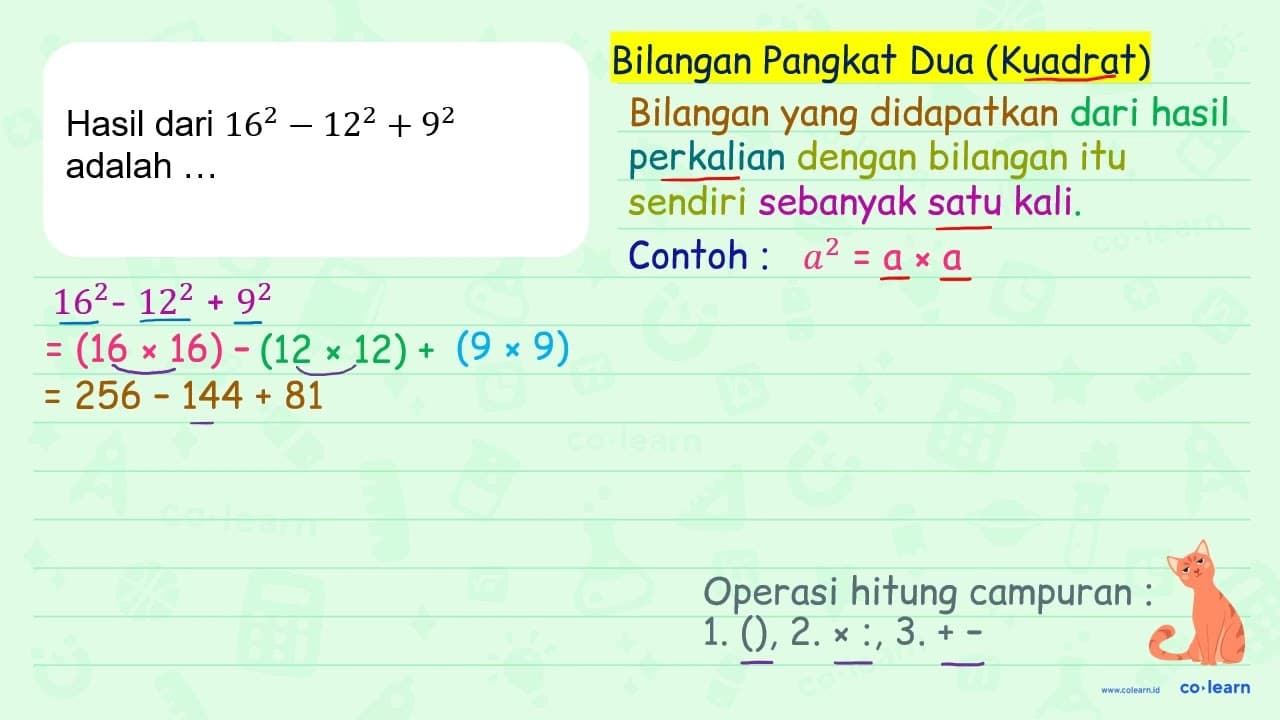 Hasil dari 16^(2)-12^(2)+9^(2) adalah ...