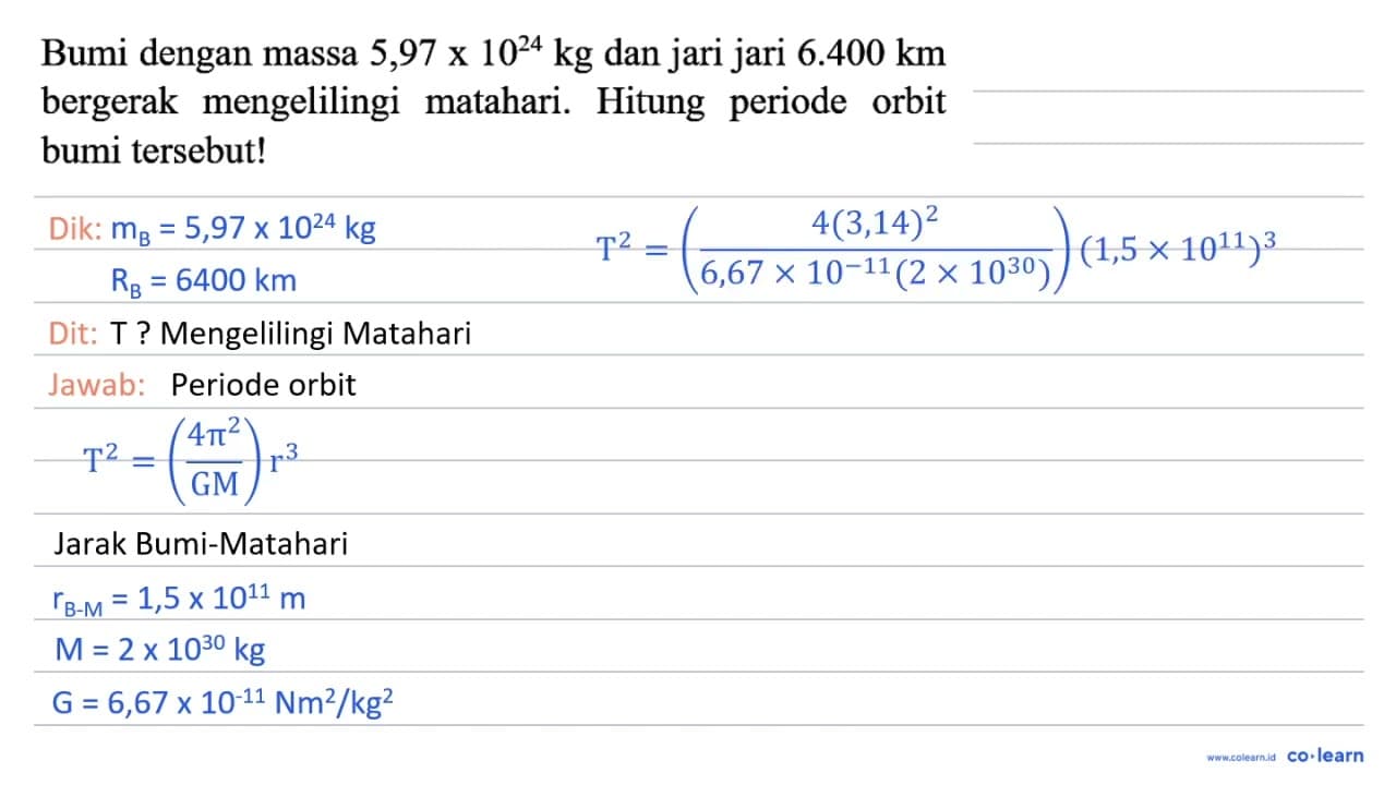 Bumi dengan massa 5,97 x 10^(24) kg dan jari jari 6.400 km