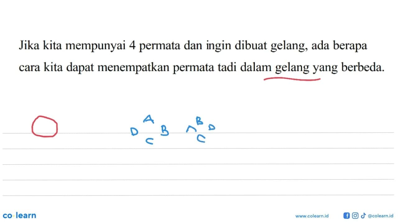 Jika kita mempunyai 4 permata dan ingin dibuat gelang, ada