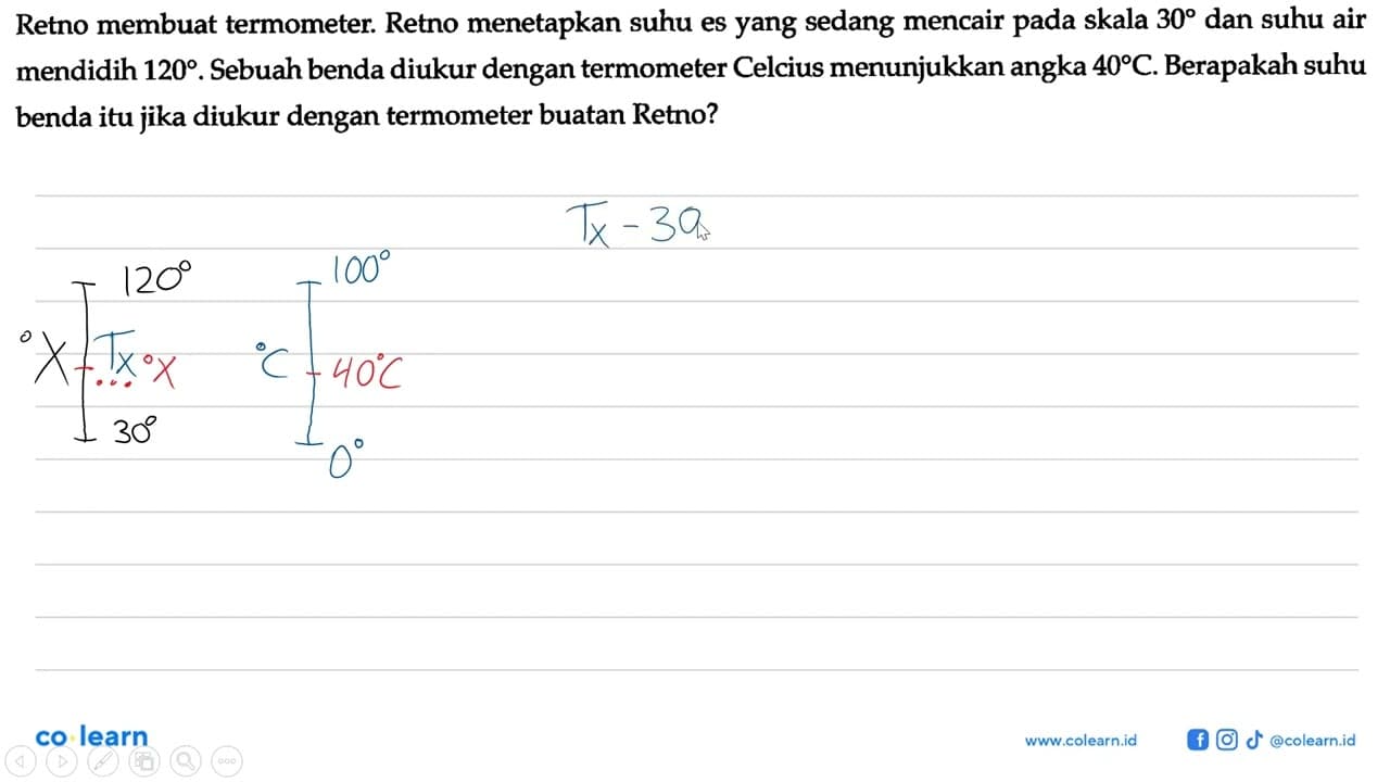 Retno membuat termometer. Retno menetapkan suhu es yang