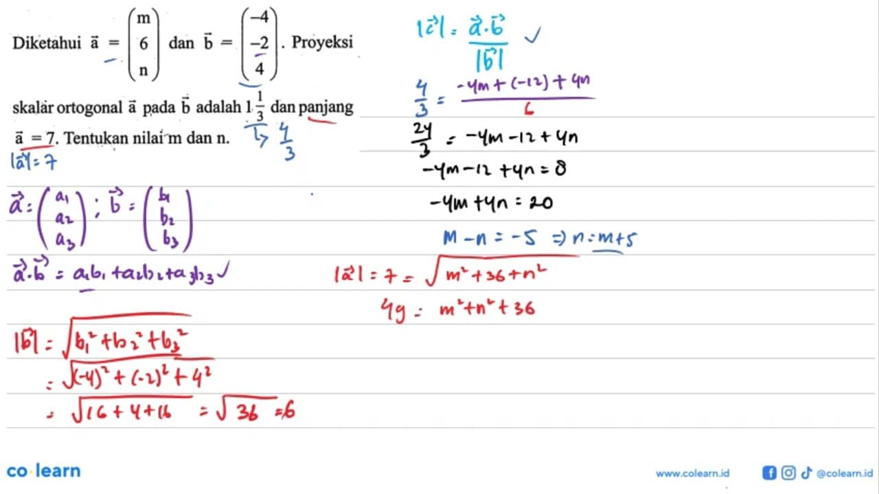 Diketahui vektor a=(m 6 n) dan vektor b=(-4 -2 4). Proyeksi