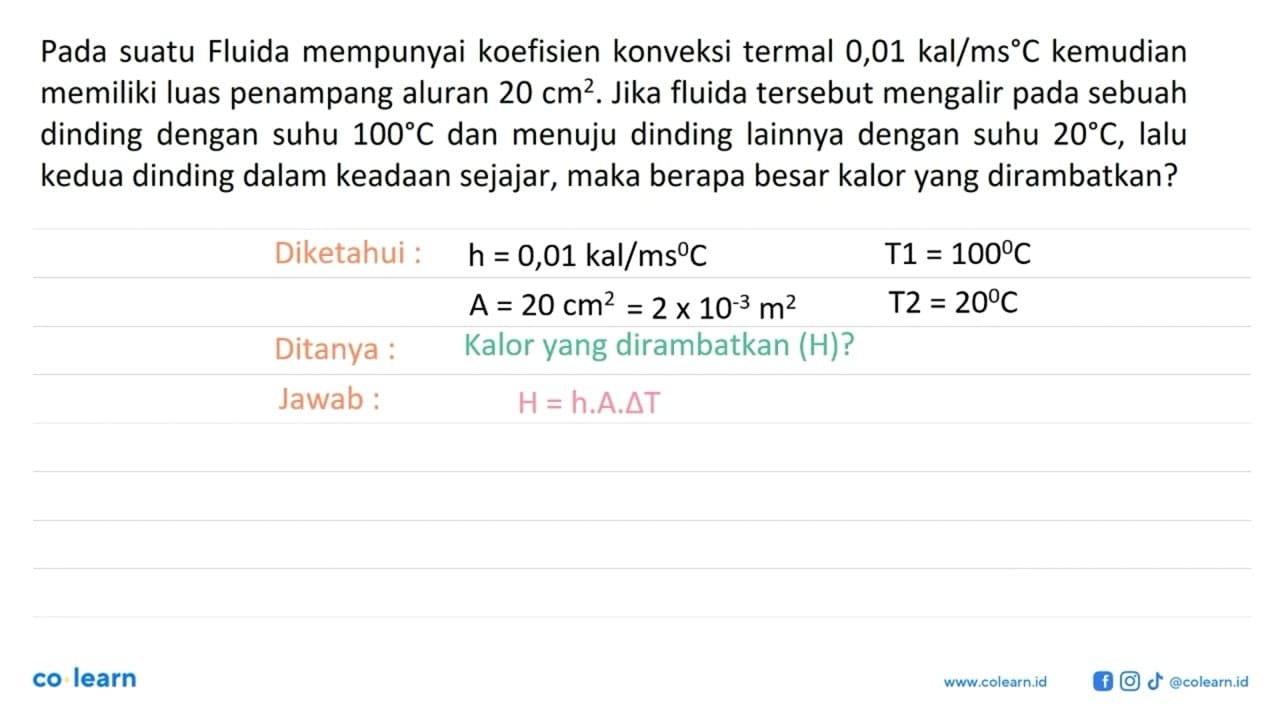 Pada suatu Fluida mempunyai koefisien konveksi termal 0,01