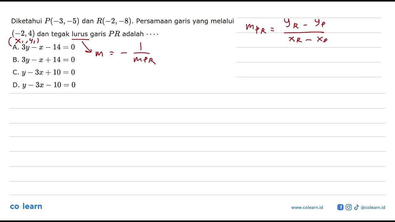 Diketahui P(-3, -5) dan R(-2, -8). Persamaan garis yang