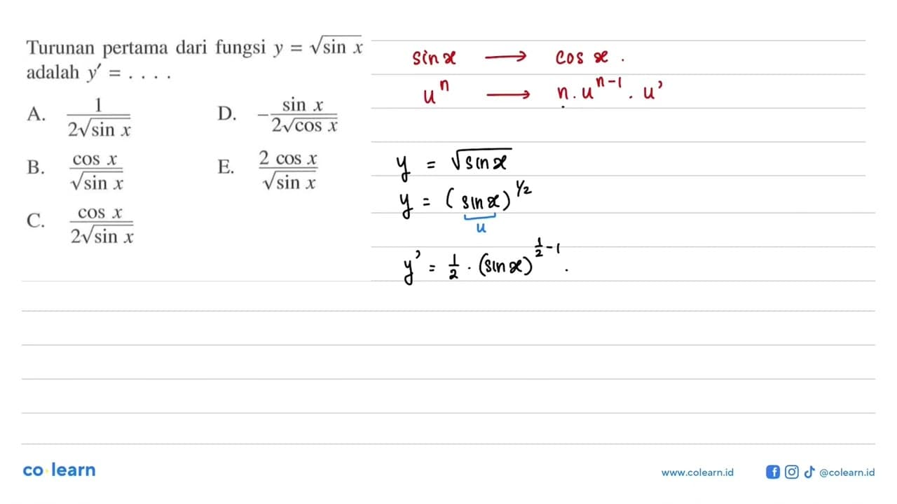 Turunan pertama dari fungsi y=akar(sin x) adalah y'= .....