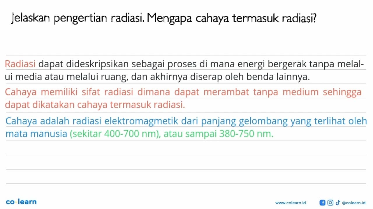 Jelaskan pengertian radiasi. Mengapa cahaya termasuk