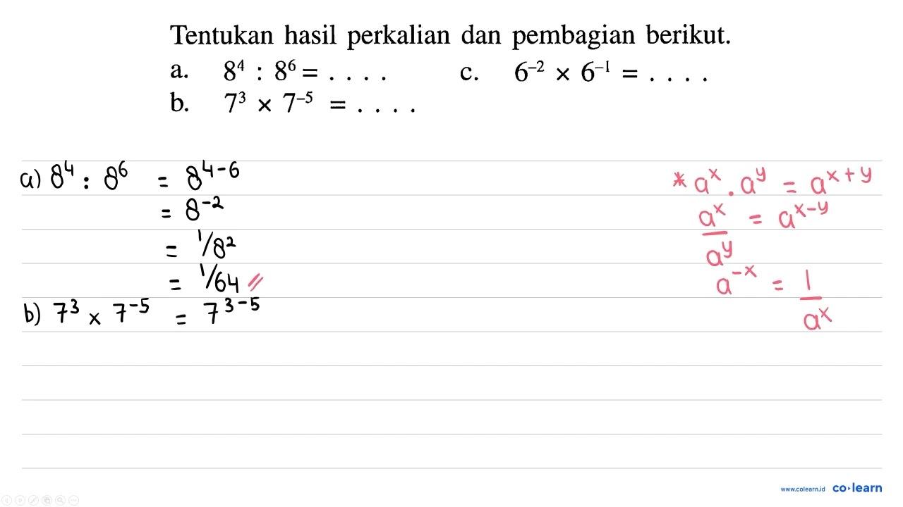 Tentukan hasil perkalian dan pembagian berikut. a. 8^(4):