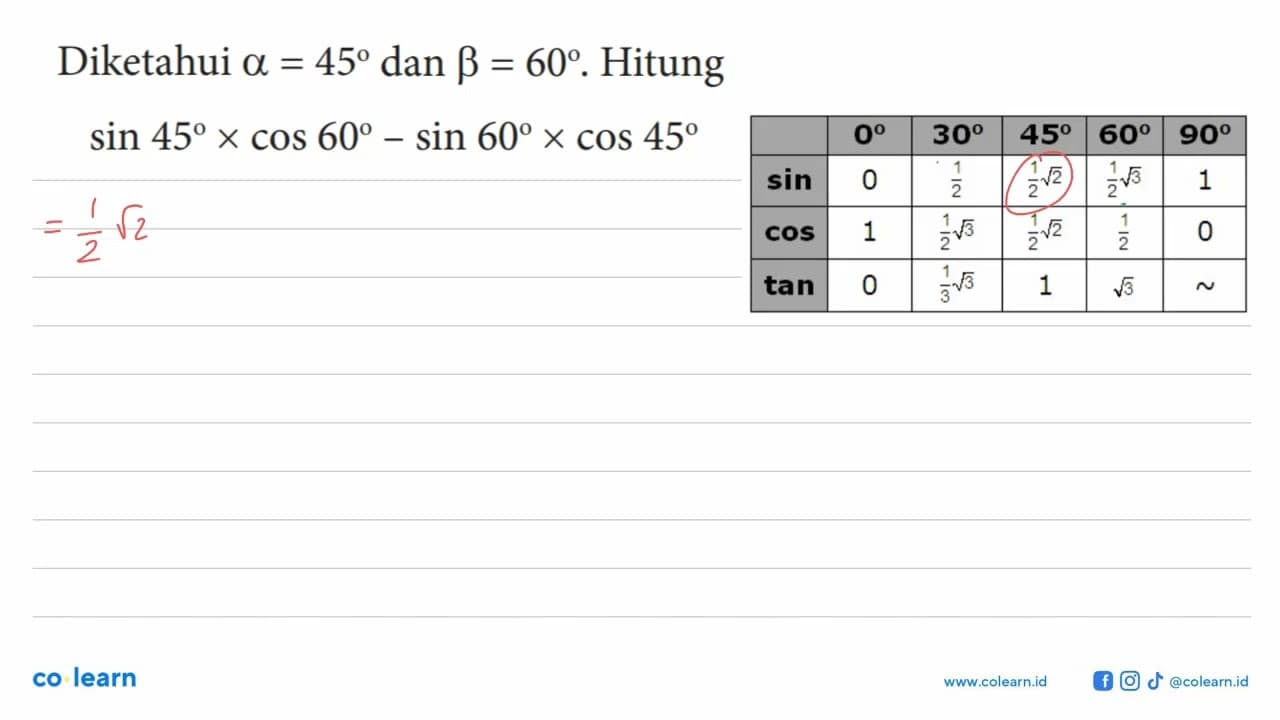 Diketahui alpha=45 dan beta=60 . Hitungsin 45 x cos 60-sin