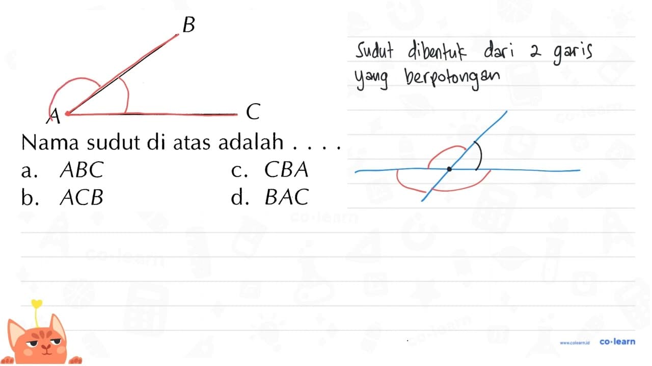 B A C Nama sudut di atas adalah ....