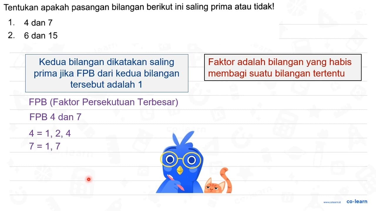 Tentukan apakah pasangan bilangan berikut ini saling prima