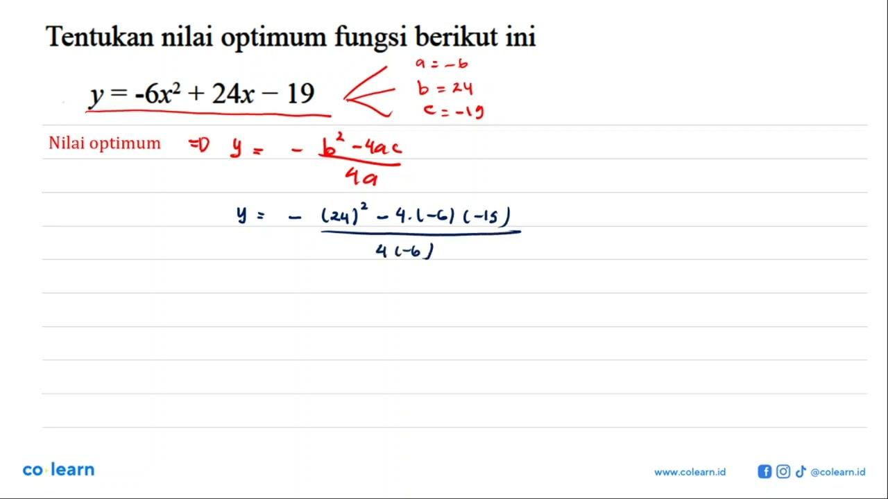 Tentukan nilai optimum fungsi berikut ini y = -6x^2 + 2Ax -