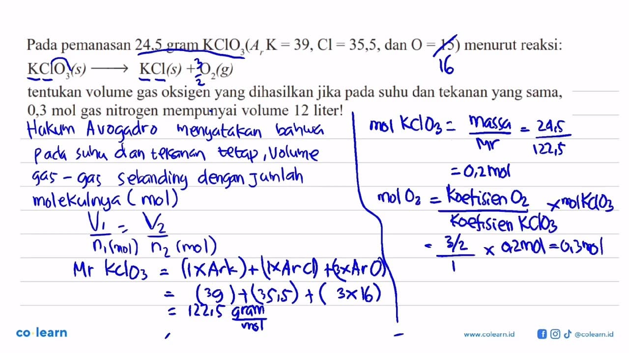 Pada pemanasan 24,5 gram KClO3(Ar K=39, Cl=35,5. , dan