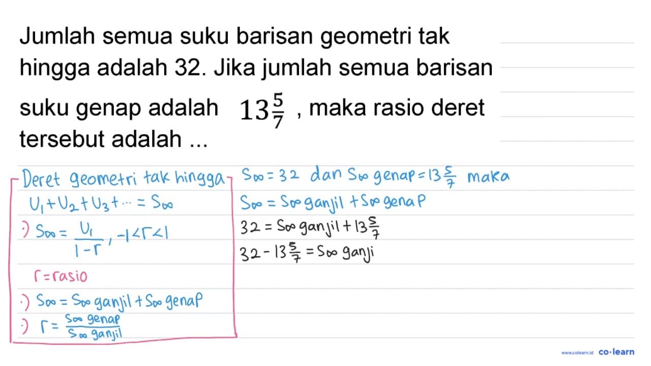 Jumlah semua suku barisan geometri tak hingga adalah 32.