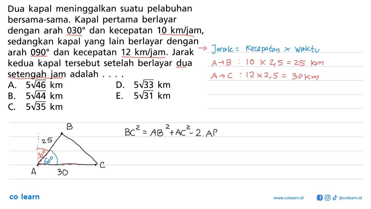 Dua kapal meninggalkan suatu pelabuhan bersama-sama. Kapal