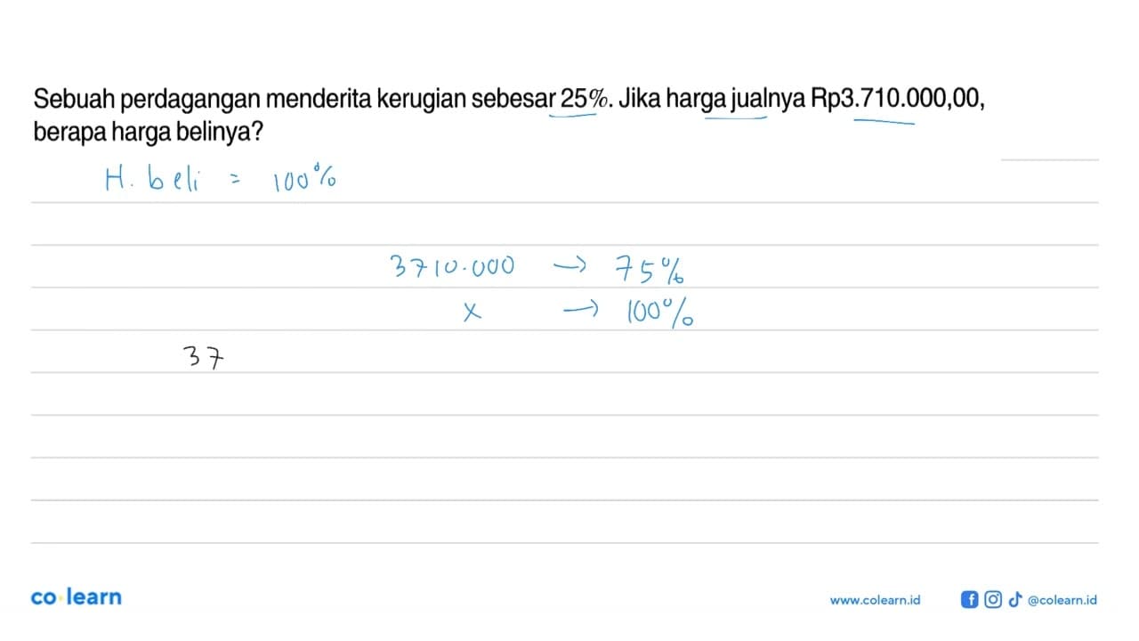 Sebuah perdagangan menderita kerugian sebesar 25%. Jika