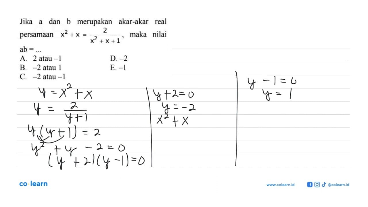 Jika a dan b merupakan akar-akar real persamaan x^2 + x =