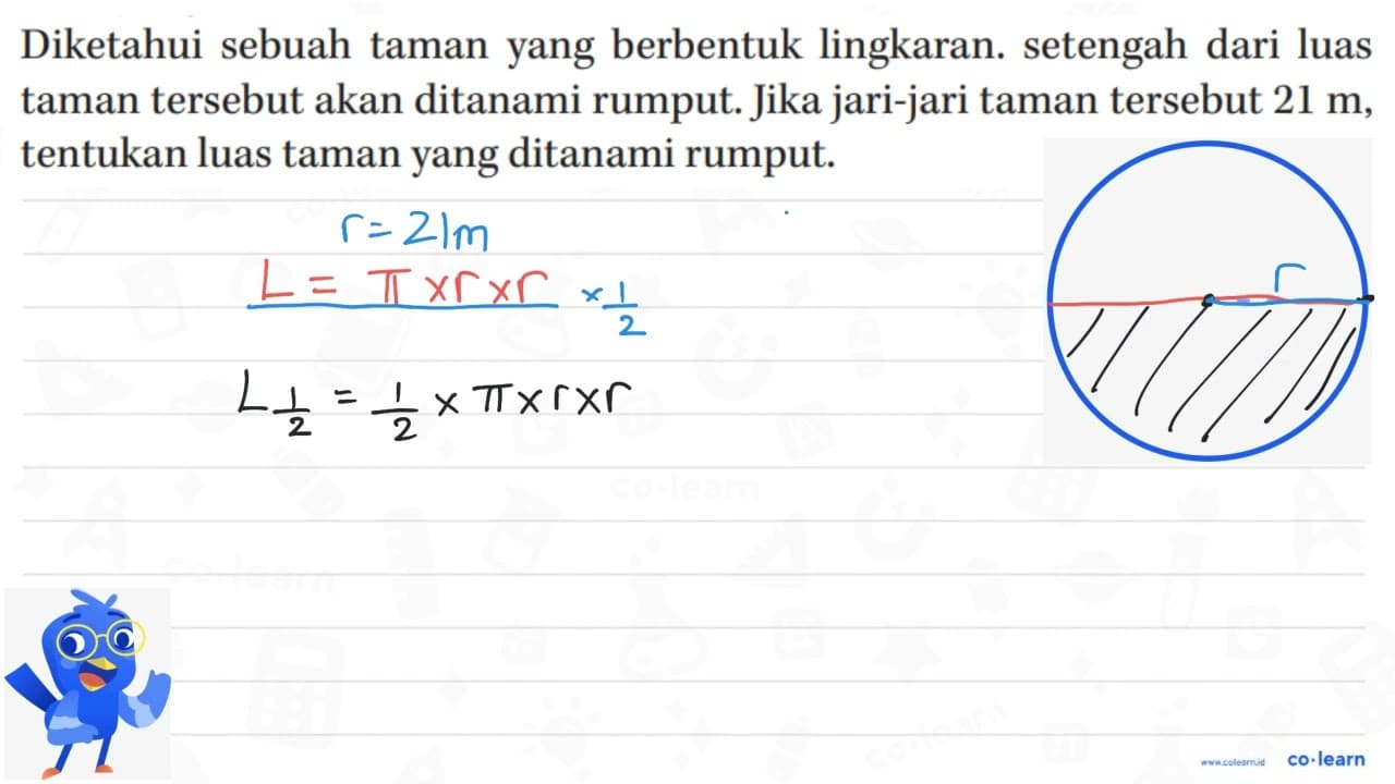 Diketahui sebuah taman yang berbentuk lingkaran. setengah