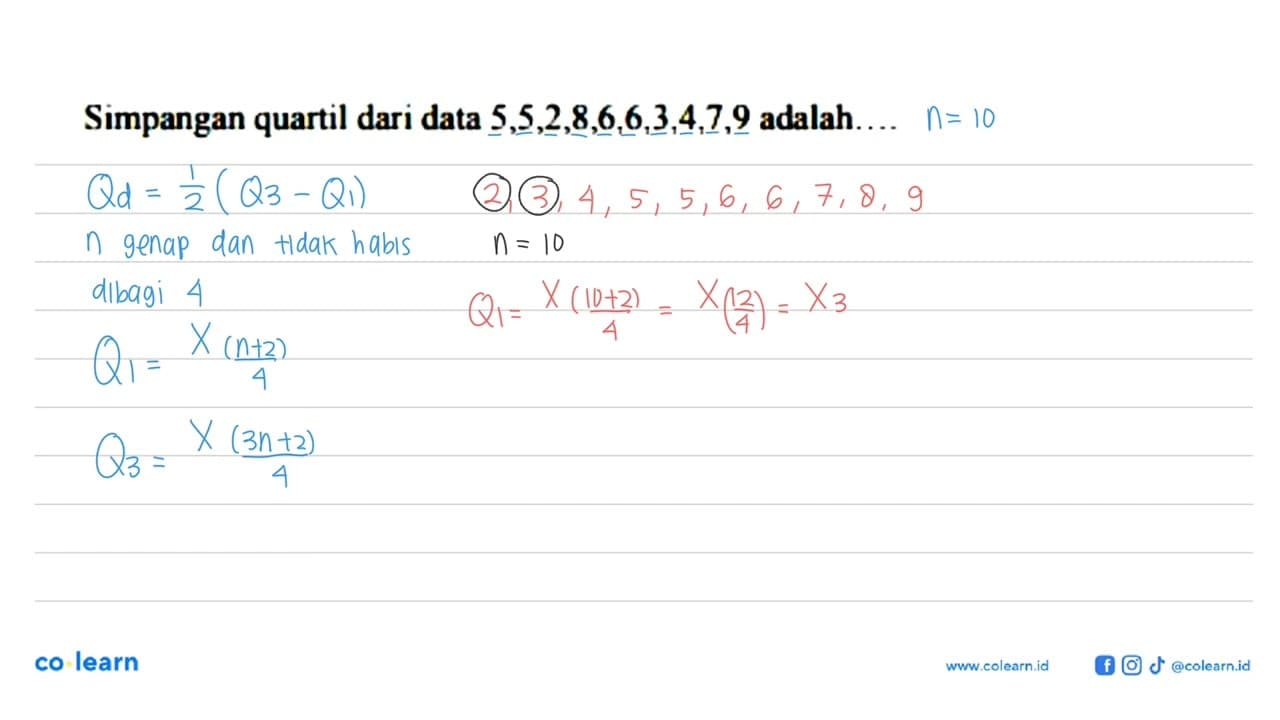 Simpangan quartil dari data 5,5,2,8,6,6,3,4,7,9 adalah....