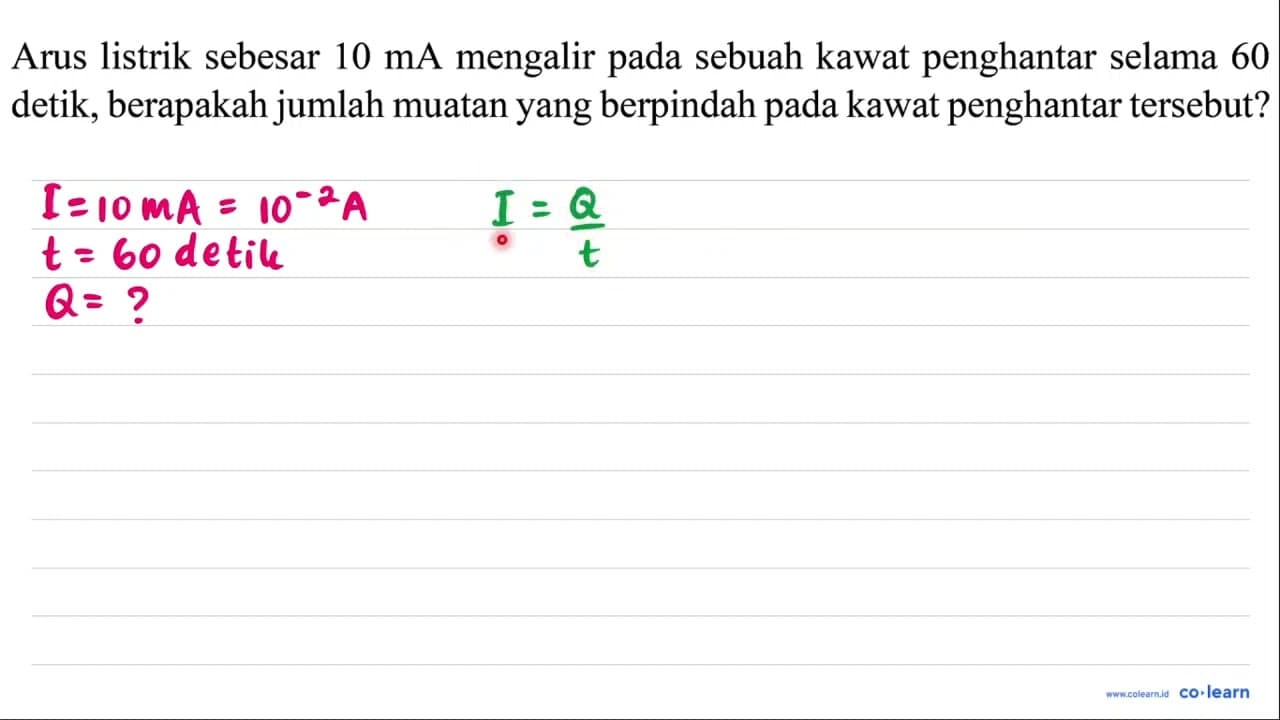 Arus listrik sebesar 10 ~mA mengalir pada sebuah kawat